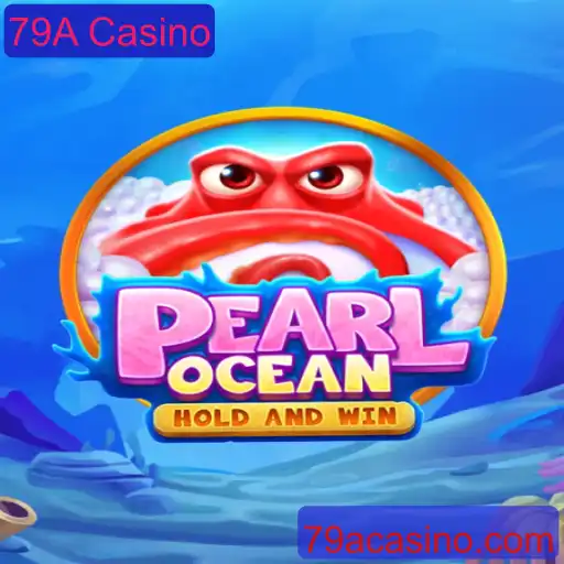 Descubra o Fascinante Mundo de PearlOcean no 79A Casino