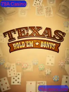 Texas Hold'em Bonus: Descubra o Jogo Emocionante no 79A Casino